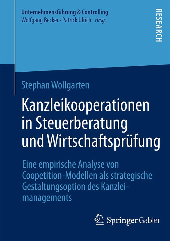 Kanzleikooperationen in Steuerberatung und Wirtschaftsprüfung: Eine empirische Analyse von Coopetition-Modellen als strategische Gestaltungsoption des ... (Unternehmensführung & Controlling) - Image 1