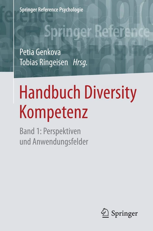 Handbuch Diversity Kompetenz: Band 1: Perspektiven und Anwendungsfelder (Springer Reference Psychologie)