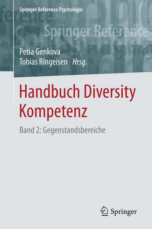 Handbuch Diversity Kompetenz: Band 2: Gegenstandsbereiche (Springer Reference Psychologie)