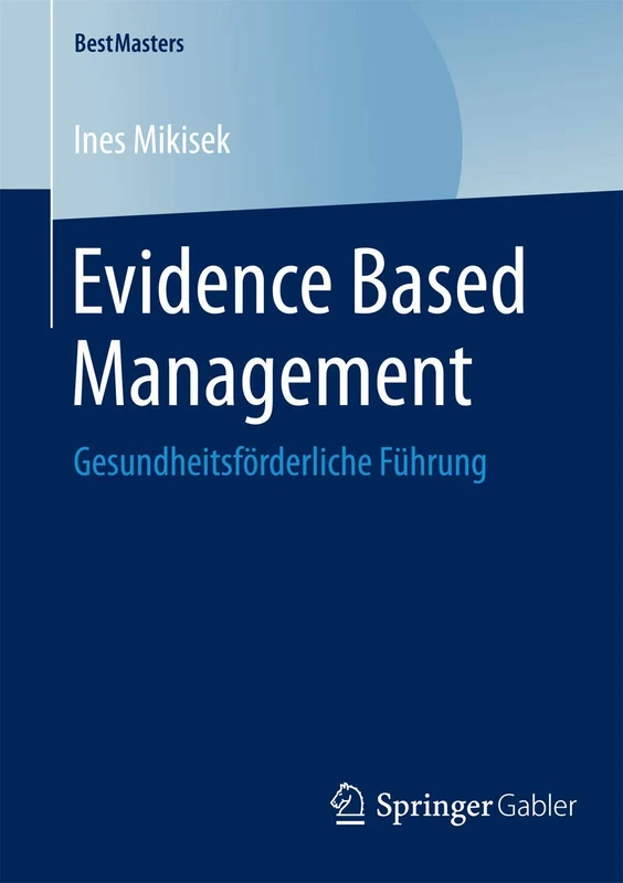 Evidence Based Management: Gesundheitsförderliche Führung (BestMasters) - Image 1