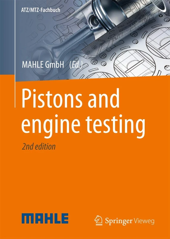 Pistons and engine testing (ATZ/MTZ-Fachbuch)