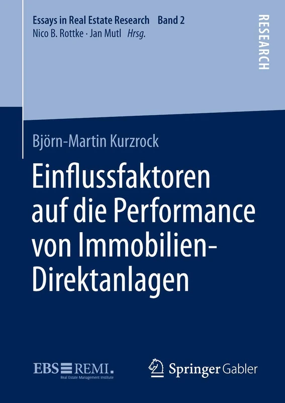 Einﬂussfaktoren auf die Performance von Immobilien-Direktanlagen: 2 (Essays in Real Estate Research, 2)