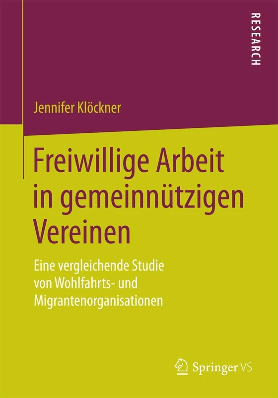 Freiwillige Arbeit in gemeinnützigen Vereinen: Eine vergleichende Studie von Wohlfahrts- und Migrantenorganisationen
