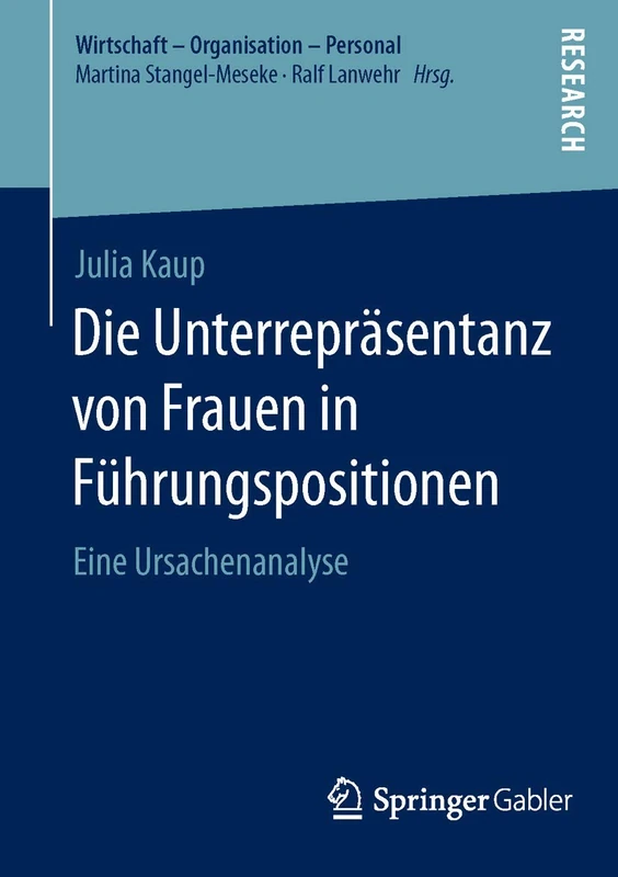 Die Unterrepräsentanz von Frauen in Führungspositionen: Eine Ursachenanalyse (Wirtschaft – Organisation – Personal) - Image 1