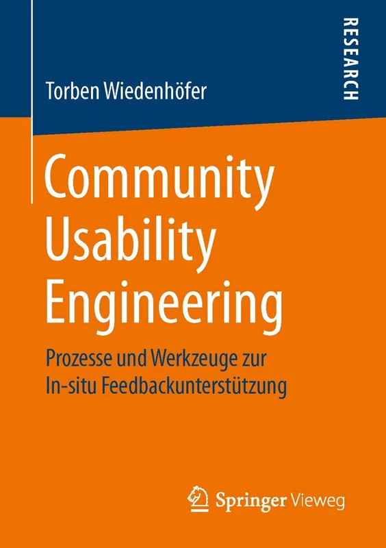 Community Usability Engineering: Prozesse und Werkzeuge zur In-situ Feedbackunterstützung