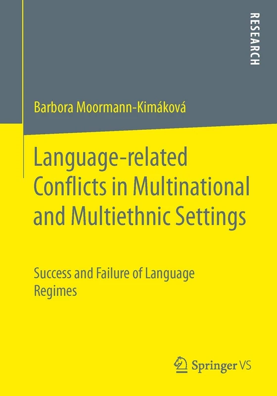 Language-related Conflicts in Multinational and Multiethnic Settings: Success and Failure of Language Regimes