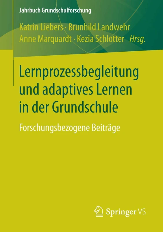 Lernprozessbegleitung und adaptives Lernen in der Grundschule: Forschungsbezogene Beiträge: 19 (Jahrbuch Grundschulforschung, 19)