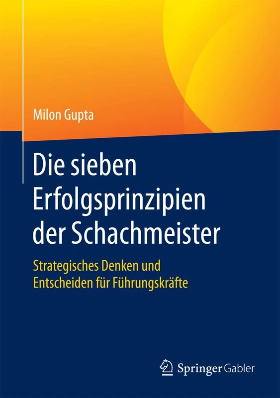 Die sieben Erfolgsprinzipien der Schachmeister: Strategisches Denken und Entscheiden für Führungskräfte - Image 1