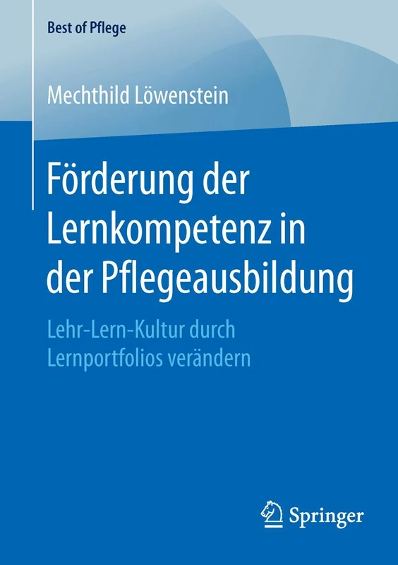 Förderung der Lernkompetenz in der Pflegeausbildung: Lehr-Lern-Kultur durch Lernportfolios verändern (Best of Pflege) - Image 1