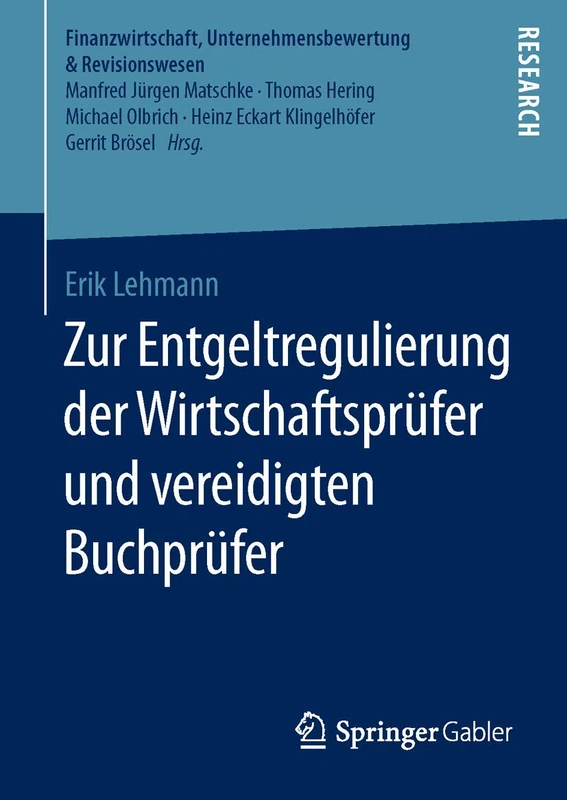 Zur Entgeltregulierung der Wirtschaftsprüfer und vereidigten Buchprüfer (Finanzwirtschaft, Unternehmensbewertung & Revisionswesen)