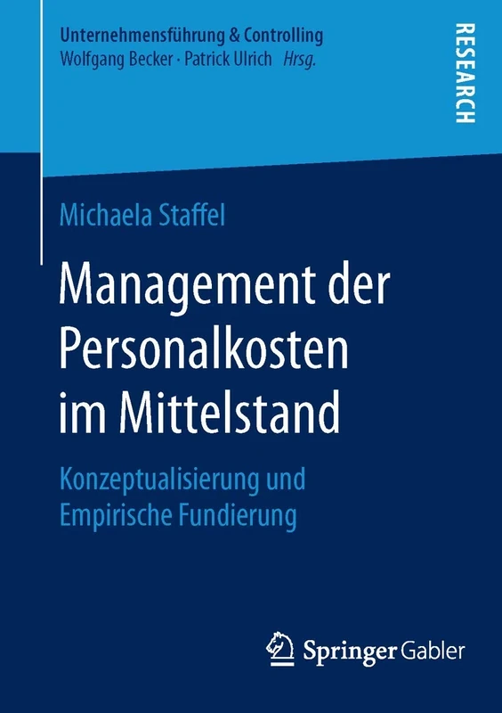 Management der Personalkosten im Mittelstand: Konzeptualisierung und Empirische Fundierung (Unternehmensführung & Controlling)