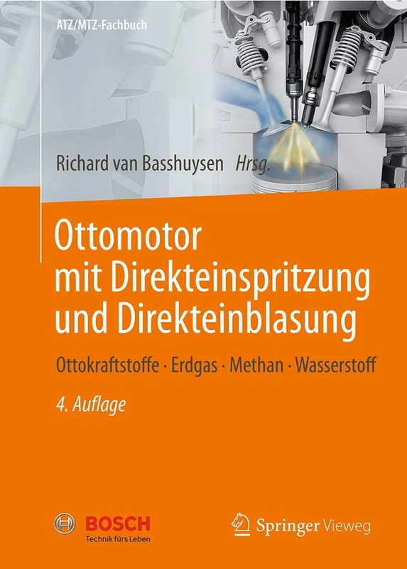 Ottomotor mit Direkteinspritzung und Direkteinblasung: Ottokraftstoffe, Erdgas, Methan, Wasserstoff (ATZ/MTZ-Fachbuch)