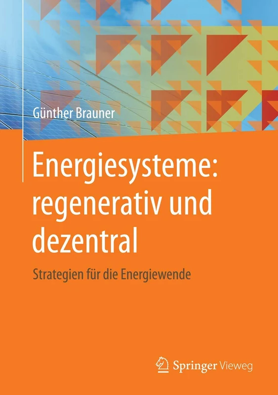 Energiesysteme: regenerativ und dezentral: Strategien für die Energiewende