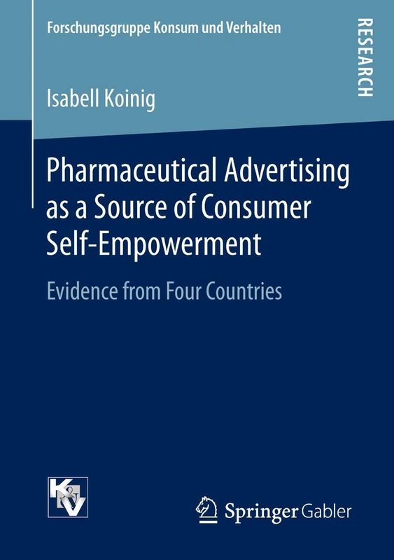 Pharmaceutical Advertising as a Source of Consumer Self-Empowerment: Evidence from Four Countries (Forschungsgruppe Konsum und Verhalten) - Image 1