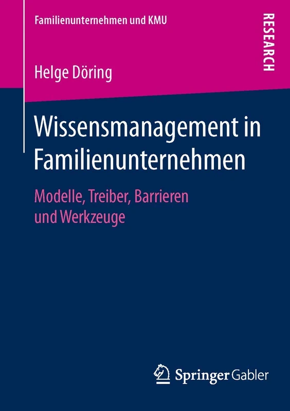 Wissensmanagement in Familienunternehmen (Familienunternehmen und KMU)