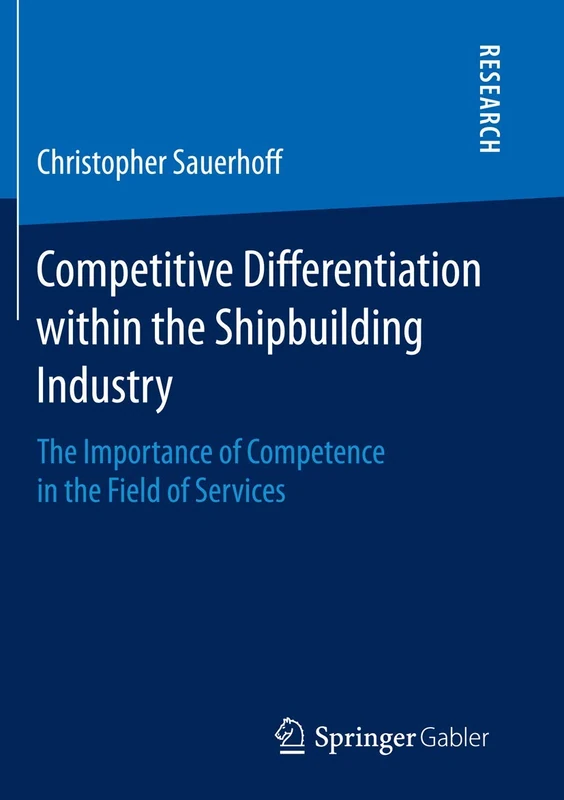 Competitive Differentiation within the Shipbuilding Industry: The Importance of Competence in the Field of Services