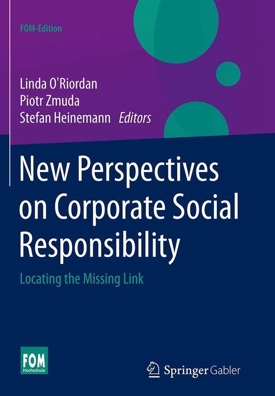 New Perspectives on Corporate Social Responsibility: Locating the Missing Link (FOM-Edition)