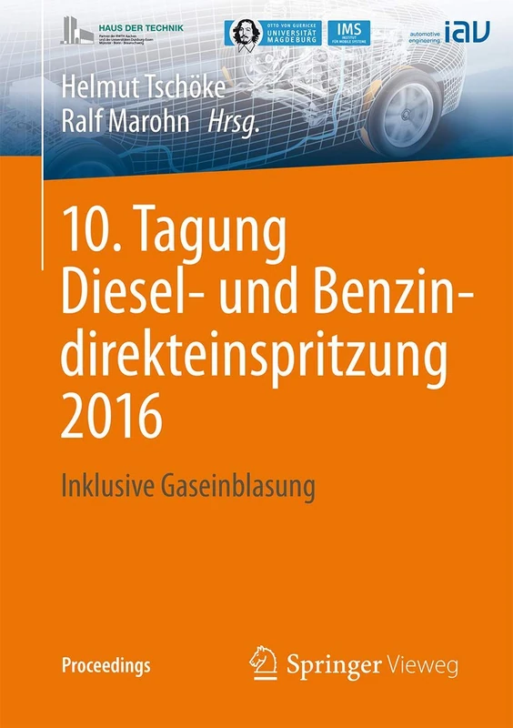 10. Tagung Diesel- und Benzindirekteinspritzung 2016: Inklusive Gaseinblasung (Proceedings)