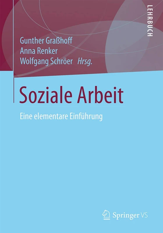 Soziale Arbeit: Eine elementare Einführung