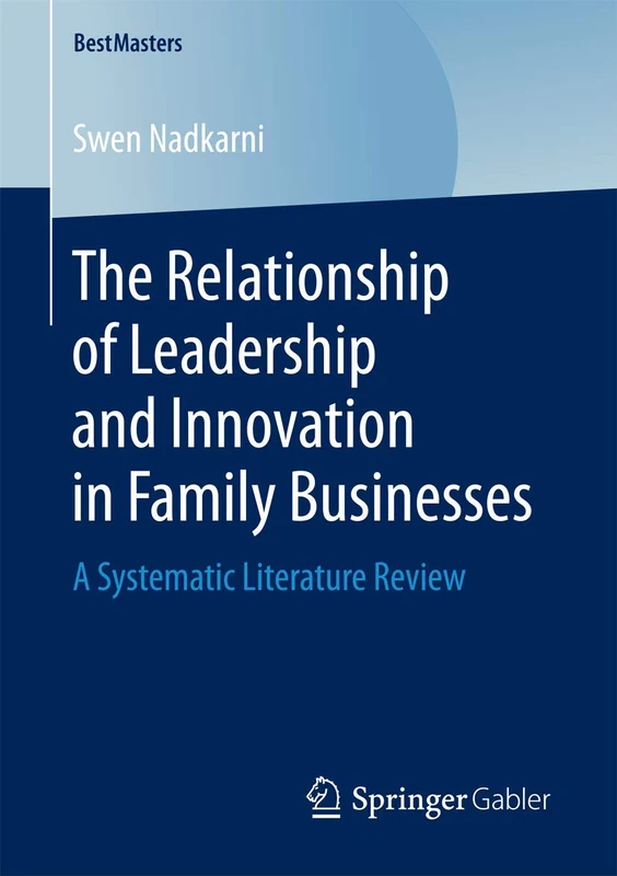 The Relationship of Leadership and Innovation in Family Businesses: A Systematic Literature Review (BestMasters) - Image 1