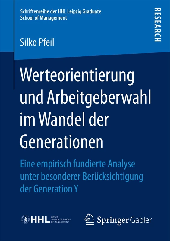Werteorientierung und Arbeitgeberwahl im Wandel der Generationen: Eine empirisch fundierte Analyse unter besonderer Berücksichtigung der Generation Y ... HHL Leipzig Graduate School of Management) - Image 1