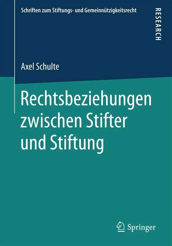 Rechtsbeziehungen zwischen Stifter und Stiftung (Schriften zum Stiftungs- und Gemeinnützigkeitsrecht)