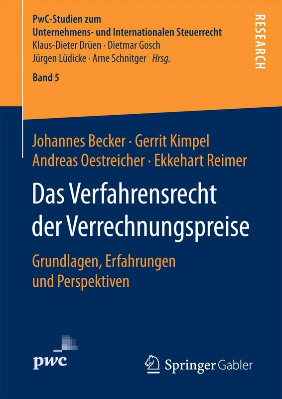 Das Verfahrensrecht der Verrechnungspreise: Grundlagen, Erfahrungen und Perspektiven: 5 (PwC-Studien zum Unternehmens- und Internationalen Steuerrecht, 5)