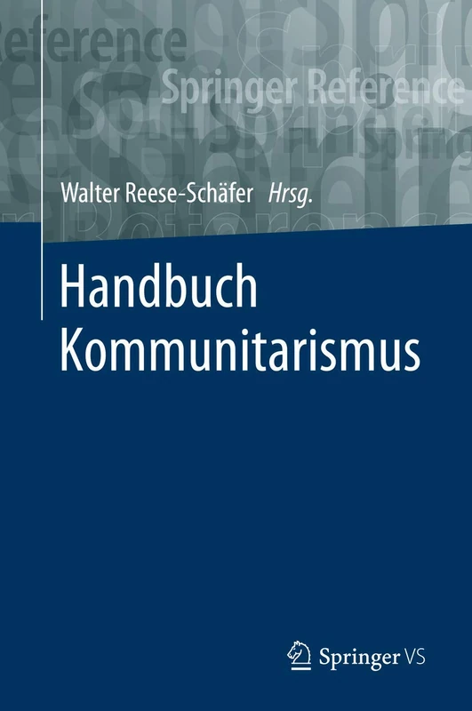 Handbuch Kommunitarismus (Springer Reference Geisteswissenschaften)