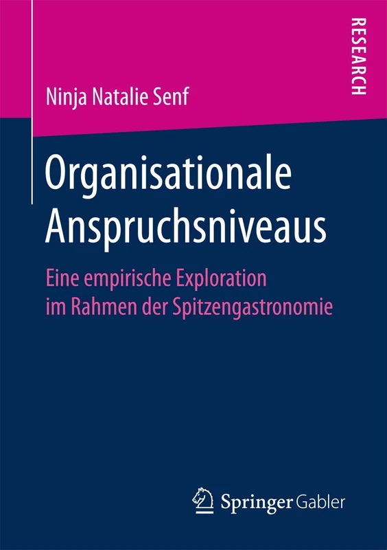 Organisationale Anspruchsniveaus: Eine empirische Exploration im Rahmen der Spitzengastronomie - Image 1