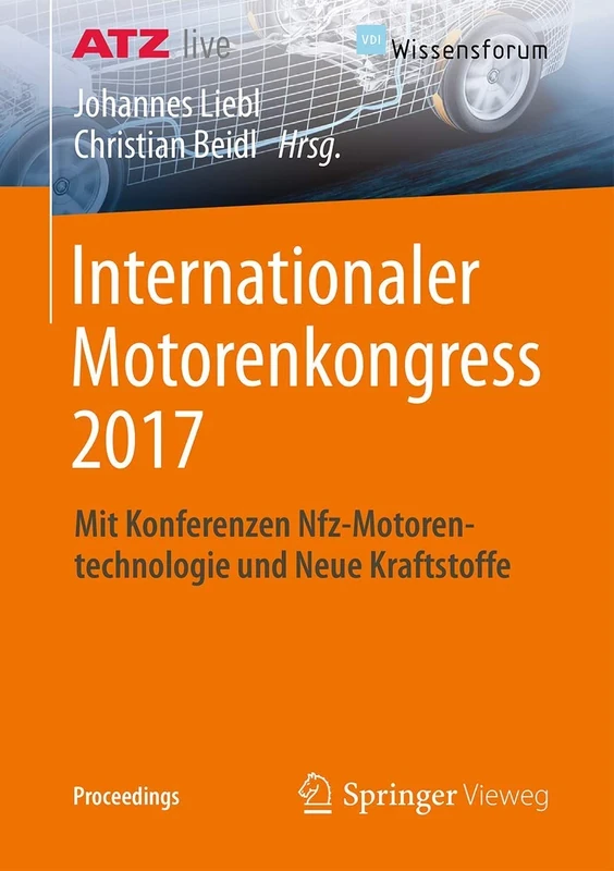 Internationaler Motorenkongress 2017: Mit Konferenzen Nfz-Motorentechnologie und Neue Kraftstoffe (Proceedings)