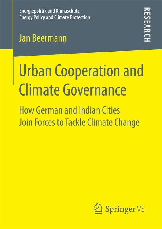 Urban Cooperation and Climate Governance: How German and Indian Cities Join Forces to Tackle Climate Change (Energiepolitik und Klimaschutz. Energy Policy and Climate Protection) - Image 1