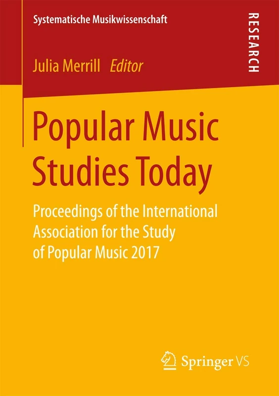 Popular Music Studies Today: Proceedings of the International Association for the Study of Popular Music 2017 (Systematische Musikwissenschaft)