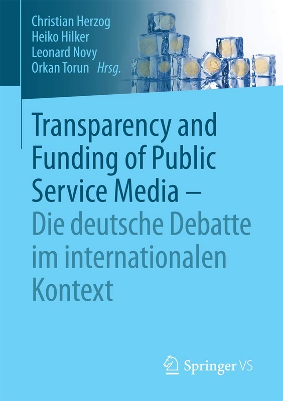 Transparency and Funding of Public Service Media – Die deutsche Debatte im internationalen Kontext