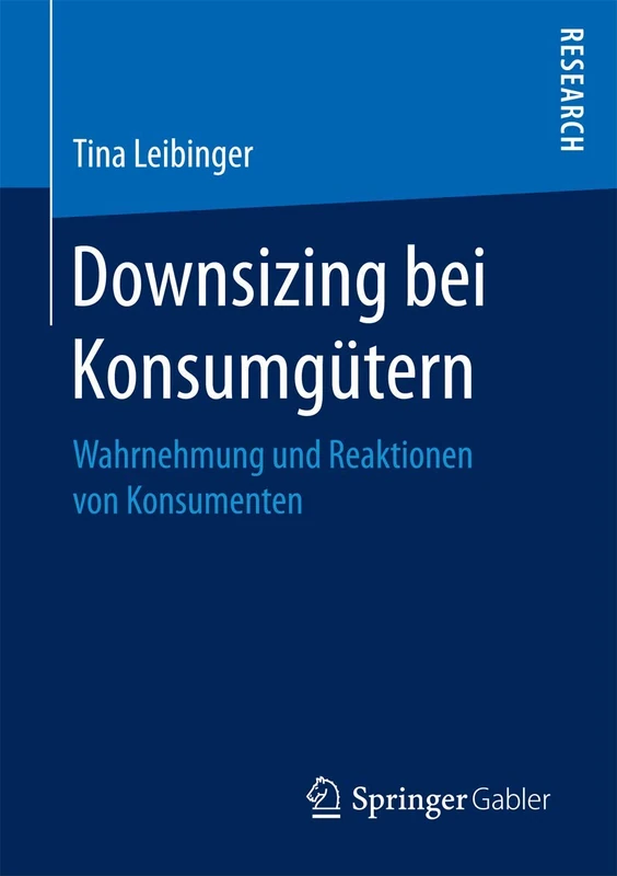 Downsizing bei Konsumgütern: Wahrnehmung und Reaktionen von Konsumenten
