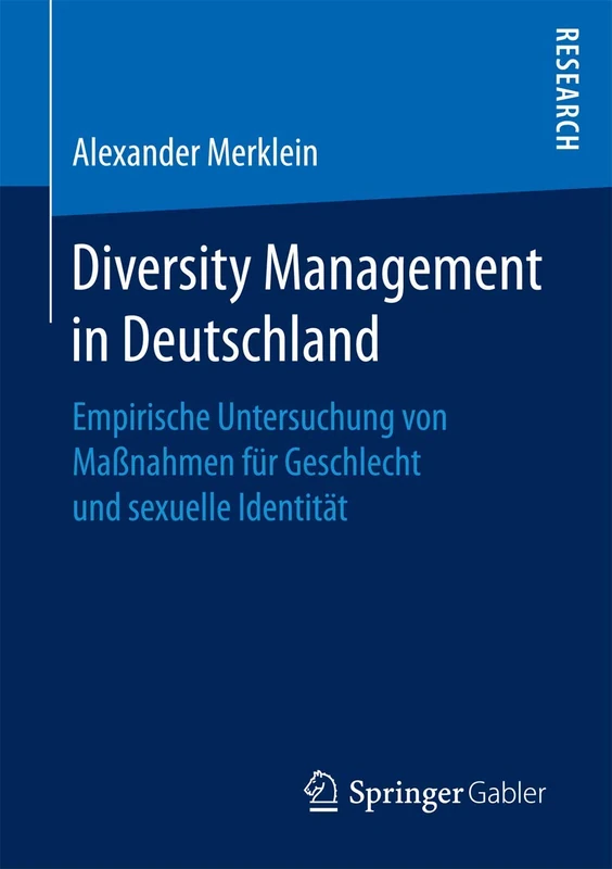 Diversity Management in Deutschland: Empirische Untersuchung von Maßnahmen für Geschlecht und sexuelle Identität