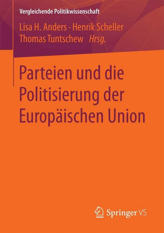 Parteien und die Politisierung der Europäischen Union (Vergleichende Politikwissenschaft)