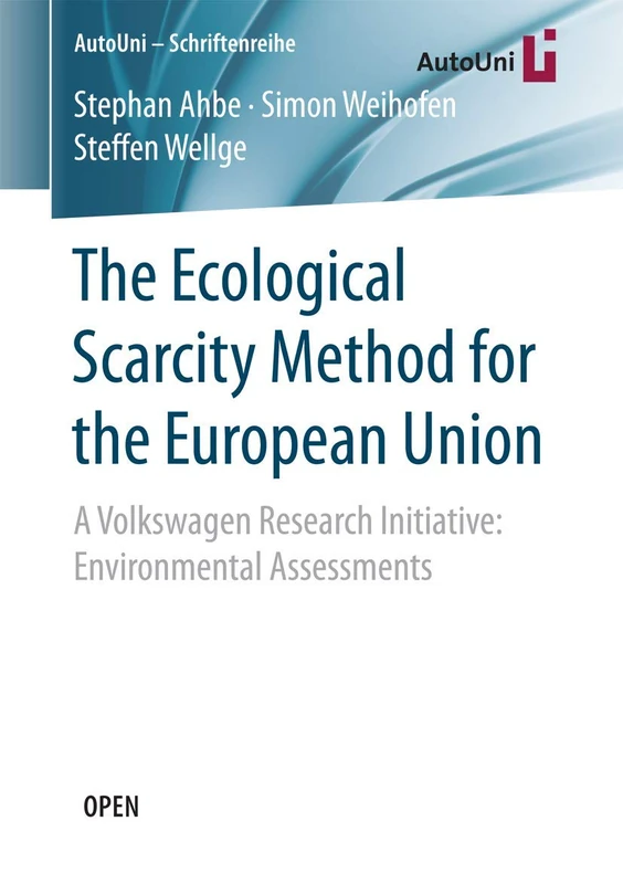 The Ecological Scarcity Method for the European Union: A Volkswagen Research Initiative: Environmental Assessments: 105 (AutoUni – Schriftenreihe, 105) - Image 1