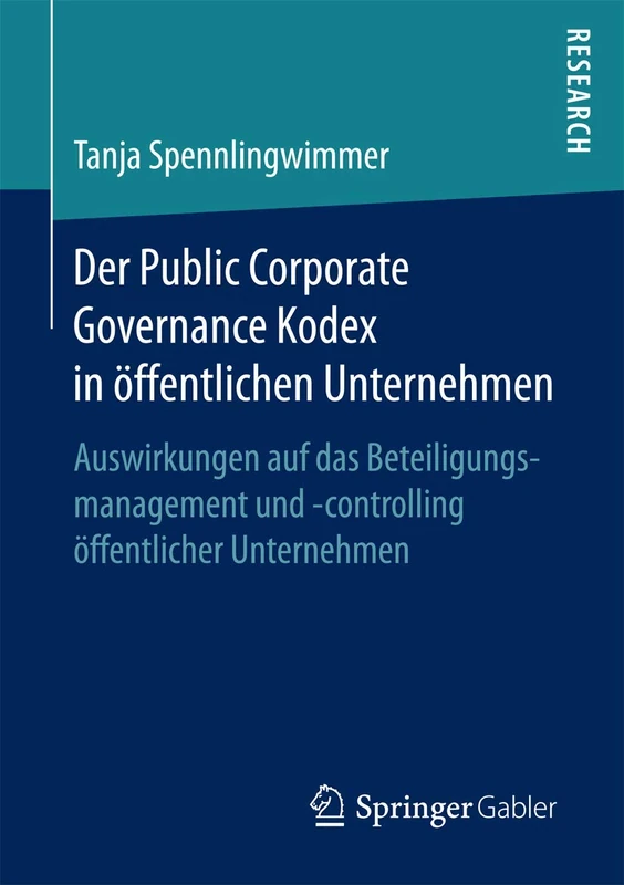 Der Public Corporate Governance Kodex in öffentlichen Unternehmen: Auswirkungen auf das Beteiligungsmanagement und -controlling öffentlicher Unternehmen - Image 1