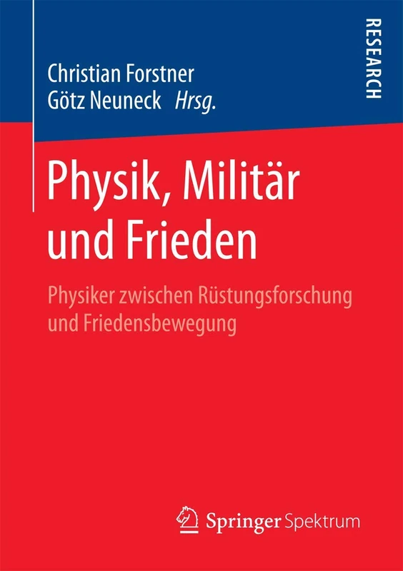 Physik, Militär und Frieden: Physiker zwischen Rüstungsforschung und Friedensbewegung - Image 1