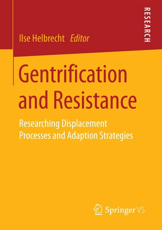 Gentrification and Resistance: Researching Displacement Processes and Adaption Strategies