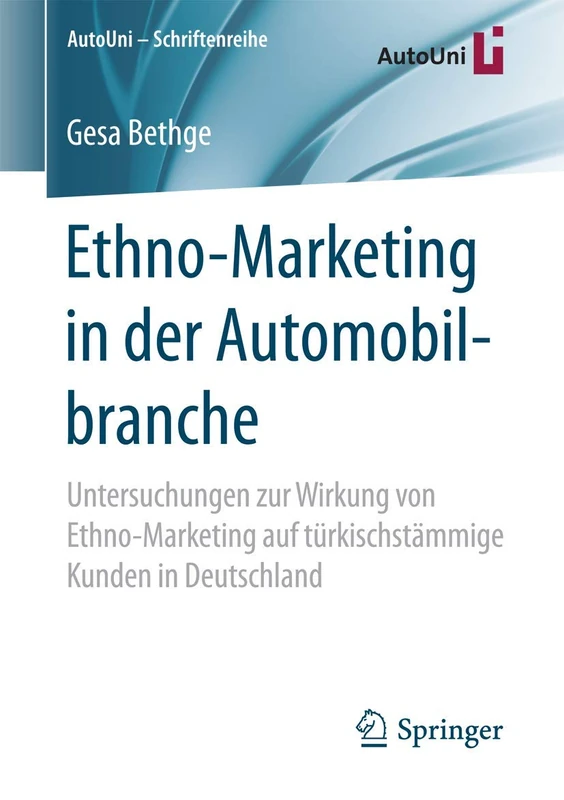 Ethno-Marketing in der Automobilbranche: Untersuchungen zur Wirkung von Ethno-Marketing auf türkischstämmige Kunden in Deutschland: 111 (AutoUni – Schriftenreihe, 111) - Image 1