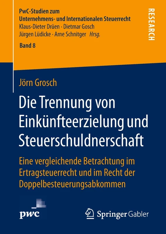 Die Trennung von Einkünfteerzielung und Steuerschuldnerschaft: Eine vergleichende Betrachtung im Ertragsteuerrecht und im Recht der ... und Internationalen Steuerrecht, 8)