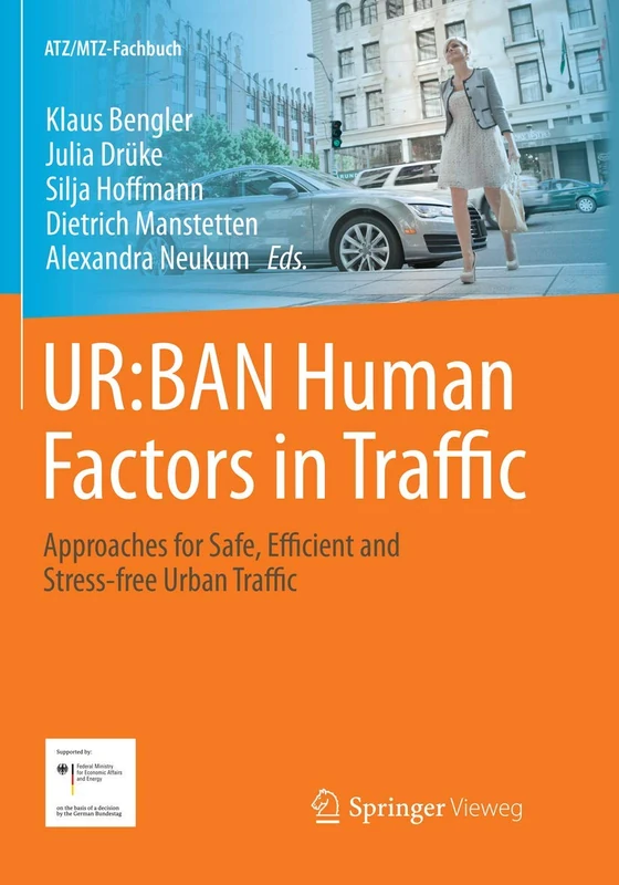 UR:BAN Human Factors in Traffic: Approaches for Safe, Efficient and Stress-free Urban Traffic (ATZ/MTZ-Fachbuch)