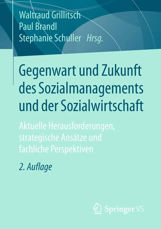 Gegenwart und Zukunft des Sozialmanagements und der Sozialwirtschaft: Aktuelle Herausforderungen, strategische Ansätze und fachliche Perspektiven - Image 1
