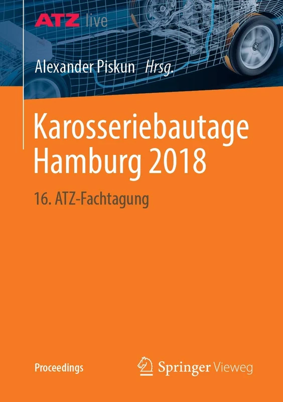 Karosseriebautage Hamburg 2018: 16. ATZ-Fachtagung (Proceedings)