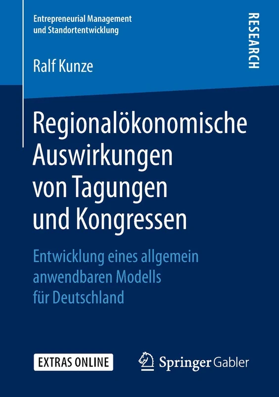 Regionalökonomische Auswirkungen von Tagungen und Kongressen: Entwicklung eines allgemein anwendbaren Modells für Deutschland (Entrepreneurial Management und Standortentwicklung) - Image 1