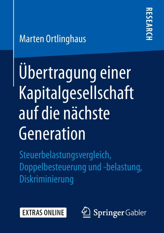 Übertragung einer Kapitalgesellschaft auf die nächste Generation: Steuerbelastungsvergleich, Doppelbesteuerung und -belastung, Diskriminierung