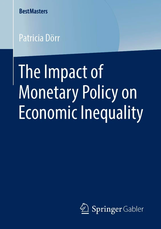 The Impact of Monetary Policy on Economic Inequality (BestMasters)
