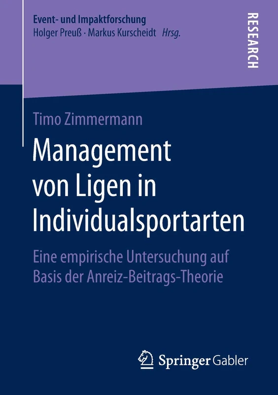 Management von Ligen in Individualsportarten: Eine empirische Untersuchung auf Basis der Anreiz‐Beitrags‐Theorie (Event- und Impaktforschung)