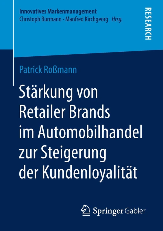 Stärkung von Retailer Brands im Automobilhandel zur Steigerung der Kundenloyalität (Innovatives Markenmanagement)